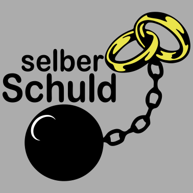 Motiv selber schuld JGA
