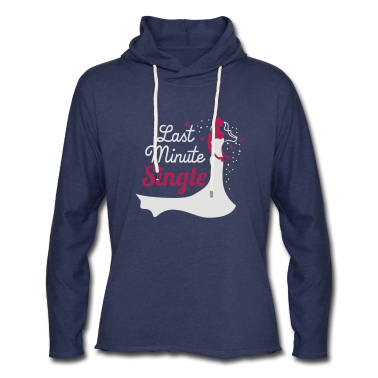 Hochzeit Hoodie - Last minute single - Braut - JGA - Hochzeit - 2C