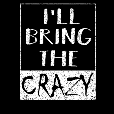 Motiv Ich bringe das verrückte - lustige Junggeselle-Party-Geschenk