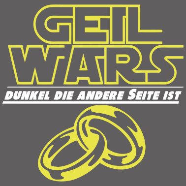 Motiv JGA geil wars dunkel die andere ...+