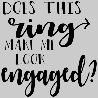 Motiv Bin ich nun verlobt ? - lustiges Hochzeitgeschenk