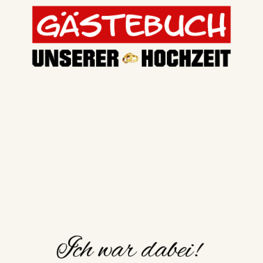 Motiv Gästebuch unserer Hochzeit zur Hochzeitsfeier Ehe