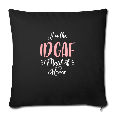 Hochzeit Kissenbezug - Ich bin die IDGAF Trauzeugin Hochzeitsfeier