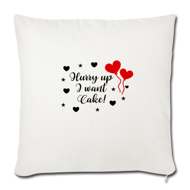 Hochzeit Kissenbezug - Hurry Up I Want Cake Hochzeit Motto Hochzeitsfeier