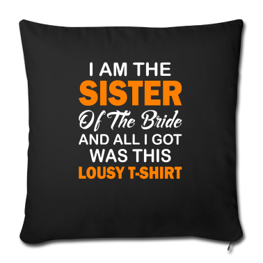 Hochzeit Kissenbezug - Hochzeitsfeier Schwester der Braut Miese Hemd