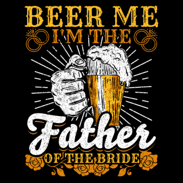Motiv Brautvater Kleidung Beer Me Hochzeitsfeier