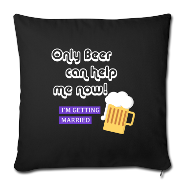 Hochzeit Kissenbezug - Bachelor Party Only Beer