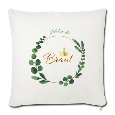 Hochzeit Kissenbezug - Ich bin die Braut