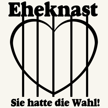 Motiv Eheknast Sie hatte die Wahl .../+