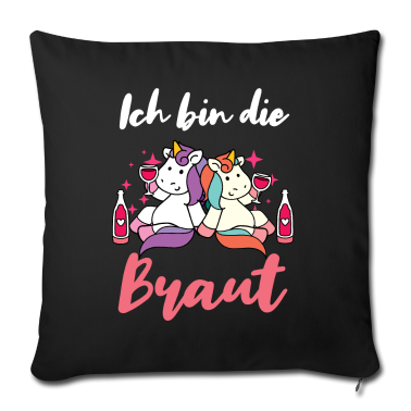 Hochzeit Kissenbezug - Ich bin die Braut JGA Party Junggesellen Einhorn