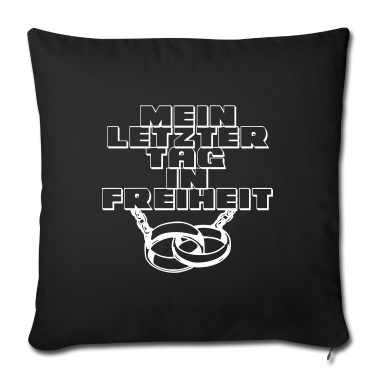 Hochzeit Kissenbezug - Mein letzter Tag in Freiheit ...+
