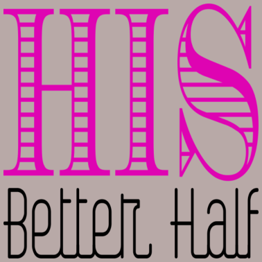 Motiv Seine bessere Hälfte - Partner Motiv Geschenk Ehe