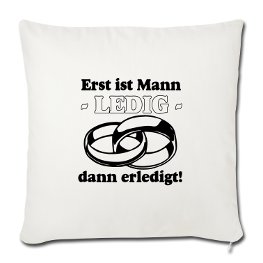 Hochzeit Kissenbezug - JGA Erst ist Mann Ledig /+