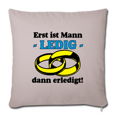 Hochzeit Kissenbezug - JGa Erst ist Mann Ledig ...+