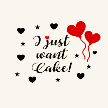 Motiv I Just Want Cake Für Hochzeit Feier Party Muffel