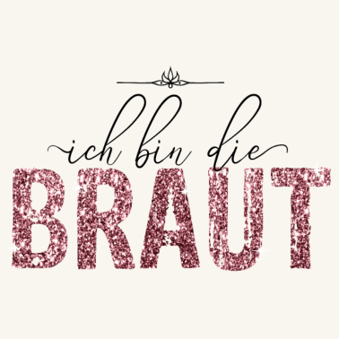 Motiv Ich bin die Braut JGA Hochzeit Geschenk Glitzer