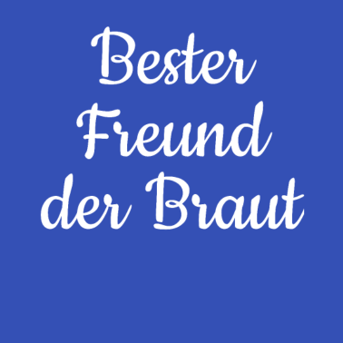 Motiv Bester Freund der Braut - Geschenk für Trauzeugen