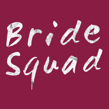 Motiv Bride Squad Team Braut Hochzeit Geschenk Idee