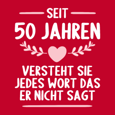Motiv 50 Jahre verheirtatet 50. Hochzeitstag