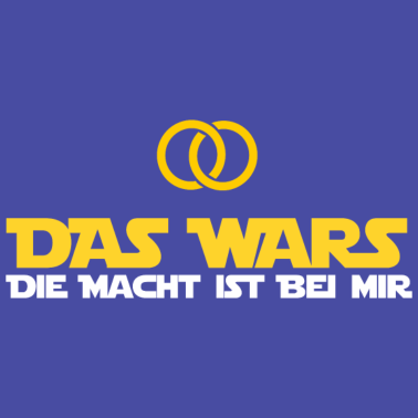 Motiv DAS WARS - Hochzeitsfeier Heiraten JGA Geschenk