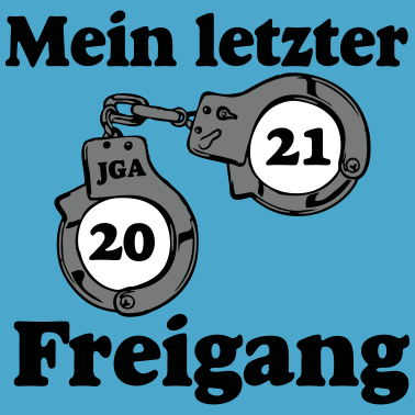 Motiv JGA 2021 Mein letzter Freigang ...-