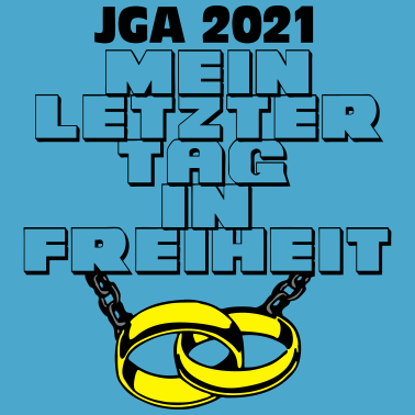 Motiv JGA 2021 Mein letzter Tag ...-