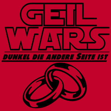 Motiv JGA geil wars ...+