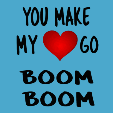Motiv you make my heart go boom boom