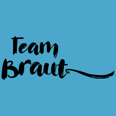 Motiv Team Braut Bride JGA Hochzeit stag do Polterabend