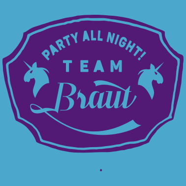 Motiv Team Bride Braut JGA Hochzeit Einhorn Polterabend