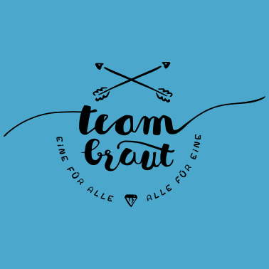 Motiv Team Braut - eine für alle - alle für eine