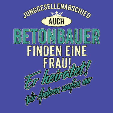 Motiv JGA Team - Betonbauer - Version Auch - petrol -