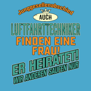 Motiv JGA Team - Luftfahrttechniker - petrol strong