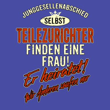 Motiv JGA Team - Teilezurichter - finden eine Frau - Er