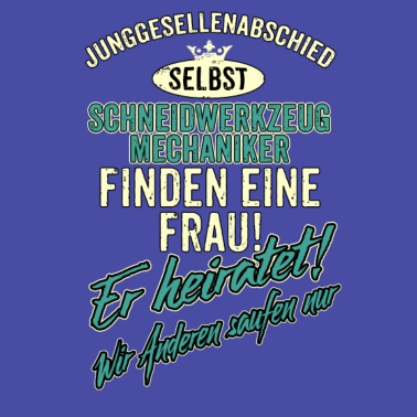 Motiv JGA Team - Schneidwerkzeugmechaniker - finden eine