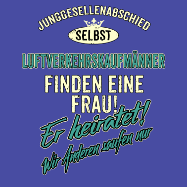 Motiv JGA Team - Luftverkehrskaufmann - finden eine Frau