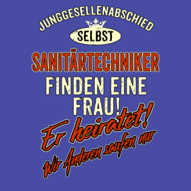 Motiv JGA Team - Sanitärtechniker - finden eine Frau -