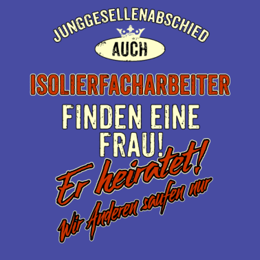 Motiv JGA Team - Isolierfacharbeiter - Version Auch rot