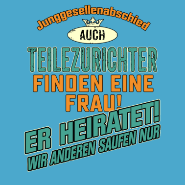 Motiv JGA Team - Teilezurichter - petrol strong orange -