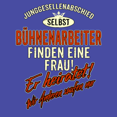 Motiv JGA Team - Bühnenarbeiter - finden eine Frau - Er