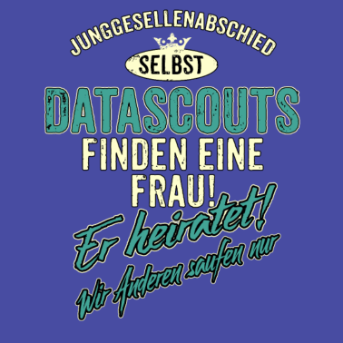 Motiv JGA Team - Datascout - finden eine Frau - heiratet