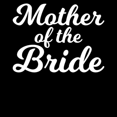 Motiv Mutter der Braut Hochzeitsfeier Shirt