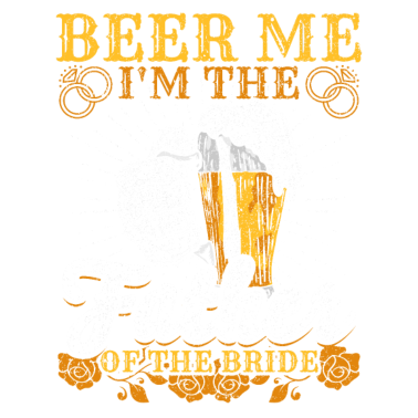 Motiv Brautvater Kleidung Beer Me Hochzeitsfeier