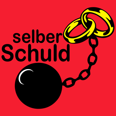 Motiv selber schuld JGA