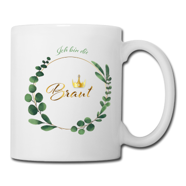 Hochzeit Tasse - Ich bin die Braut