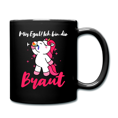Hochzeit Tasse - Ich bin die Braut JGA Party Junggesellen Einhorn
