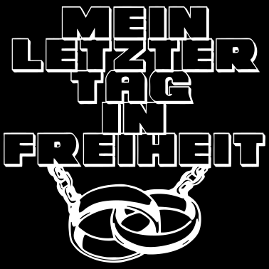 Motiv Mein letzter Tag in Freiheit ...+