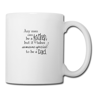 Hochzeit Tasse - Jeder Mann kann ein Vater sein