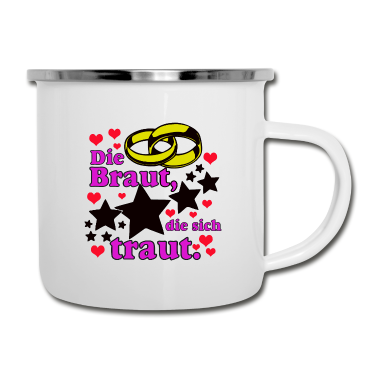 Hochzeit Emaille Tasse - Die Braut die sich ../+