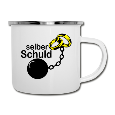 Hochzeit Emaille Tasse - selber schuld JGA